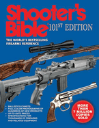 Shooter's Bible: The World's Bestselling Firearms Reference