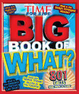 Time for Kids Big Book of What: 801 Facts Kids Want to Know