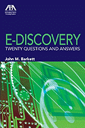 E-Discovery: Twenty Questions