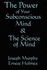 The Science of Mind & the Power of Your Subconscious Mind