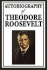 Autobiography of Theodore Roosevelt