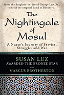 The Nightingale of Mosul: A Nurse's Journey of Service, Struggle, and War