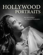 hollywood portraits hot light techniques for professional photographers