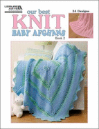 our best knit baby afghans book 2 34 classic afghans are sure to be adored