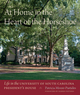 at home in the heart of the horseshoe life in the university of south carol