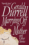 Marrying Off Mother and Other Stories