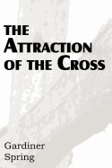 The Attraction of the Cross