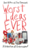 Worst Ideas Ever: A Celebration of Embarrassment