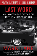 last word my indictment of the cia in the murder of jfk