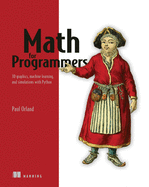 math for programmers 3d graphics machine learning and simulations with pyth
