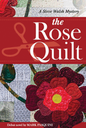 rose quilt mystery a steve walsh mystery