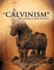 "Calvinism" the Trojan Horse within