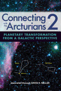 connecting with the arcturians 2 planetary transformation from a galactic p