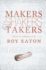 Makers, Shakers & Takers: A Collection of Publications