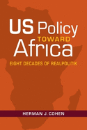 us policy toward africa eight decades of realpolitik photo