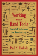 working with hand tools essential techniques for woodworking