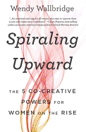 New Spiraling Upward The 5 Co Creative Powers For Women On The Rise