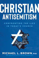 New Christian Antisemitism Confronting The Lies In Todays Church
