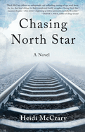 chasing north star a novel