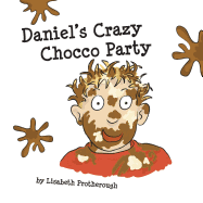 Daniel's Crazy Chocco Party
