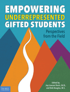 New Empowering Underrepresented Gifted Students Perspectives From The Field