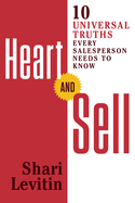 heart and sell 10 universal truths every salesperson needs to know