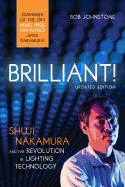 brilliant shuji nakamura and the revolution in lighting technology