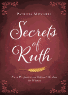 secrets of ruth fresh perspectives on biblical wisdom for women