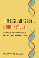how customers buy and why they dont mapping and managing the buying journey