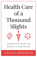 health care of a thousand slights connecting legacy to access to healthcare