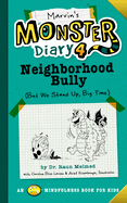 marvins monster diary 4 neighborhood bully but we stand up big time