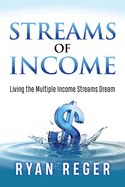 New Streams Of Income Living The Multiple Income Streams Dream