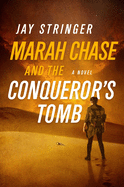 marah chase and the conquerors tomb a novel
