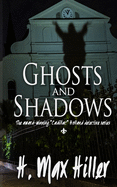 ghosts and shadows a cadillac holland mystery