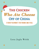 chicken who ate cheese off of china