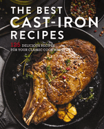best cast iron cookbook 125 delicious recipes for your cast iron cookware