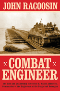 combat engineer the life and leadership of colonel h wallis anderson comman
