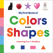 my first book of colors and shapes learning fun for toddlers