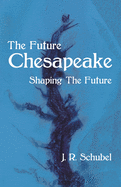 New Future Chesapeake Shaping The Future