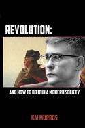 New Revolution And How To Do It In A Modern Society
