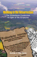 ISBN 9781680010008 product image for walking in the resurrection the schleitheim confession in light of the scri | upcitemdb.com