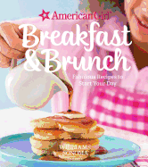New American Girl Breakfast And Brunch Fabulous Recipes To Start Your Day