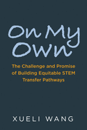 on my own the challenge and promise of building equitable stem transfer pat