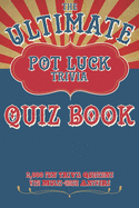 ultimate pot luck trivia quiz book 2000 fun questions with multi choice ans