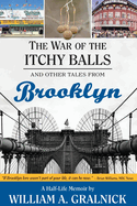 New War Of The Itchy Balls And Other Tales From Brooklyn