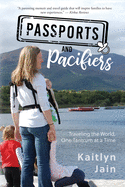 passports and pacifiers traveling the world one tantrum at a time