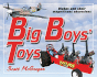 Big Boys' Toys: Blokes and Their Magnificent Obsessions