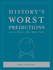History's Worst Predictions: and the People Who Made Them