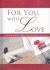 For You, with Love