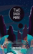 New Two Dark Moons